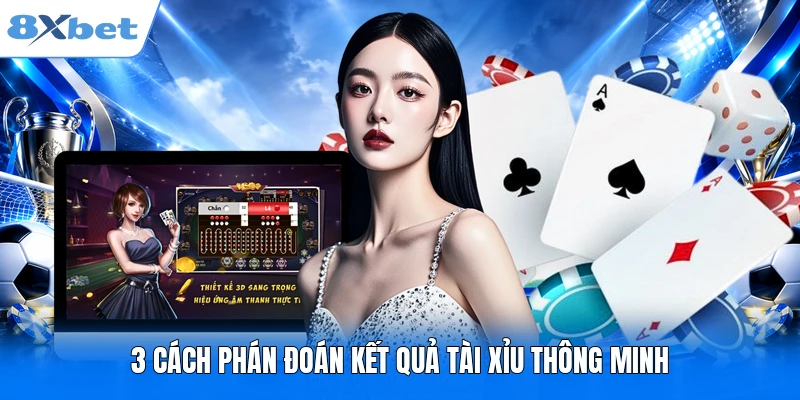 3 cách phán đoán kết quả Tài Xỉu thông minh