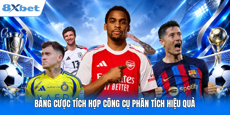 Bảng cược tích hợp công cụ phân tích hiệu quả
